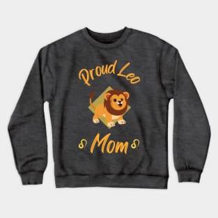 Proud Leo Mom Zodiac Astrology Crewneck Sweatshirt